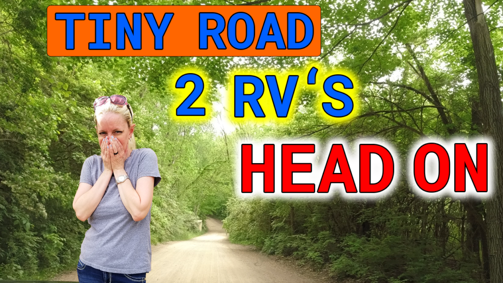 Avoiding RV Collisions On A Single Lane Road| Full Time RV Life | BDR Broken Dreams Reborn