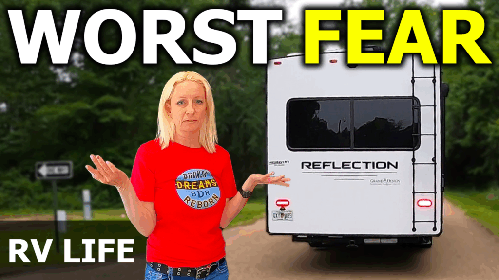 Broken Dreams Reborn full time RV life travel life couple RVers worst fear