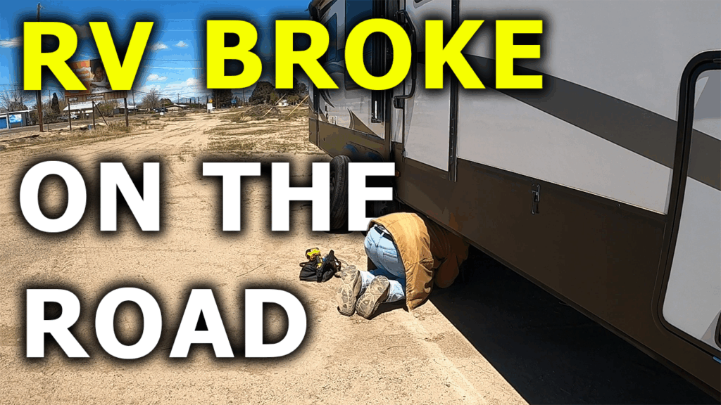 Broken Dreams Reborn full time RV life travel life couple RV broke on the road