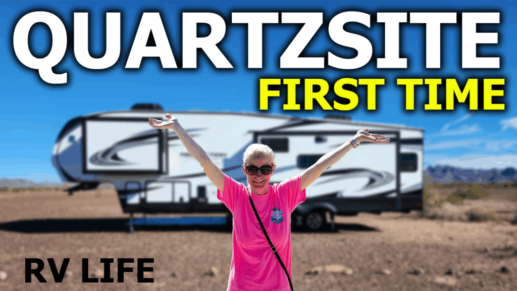 Broken Dreams Reborn Full Time RV Life Travel Life First Time At Quartzsite Arizona