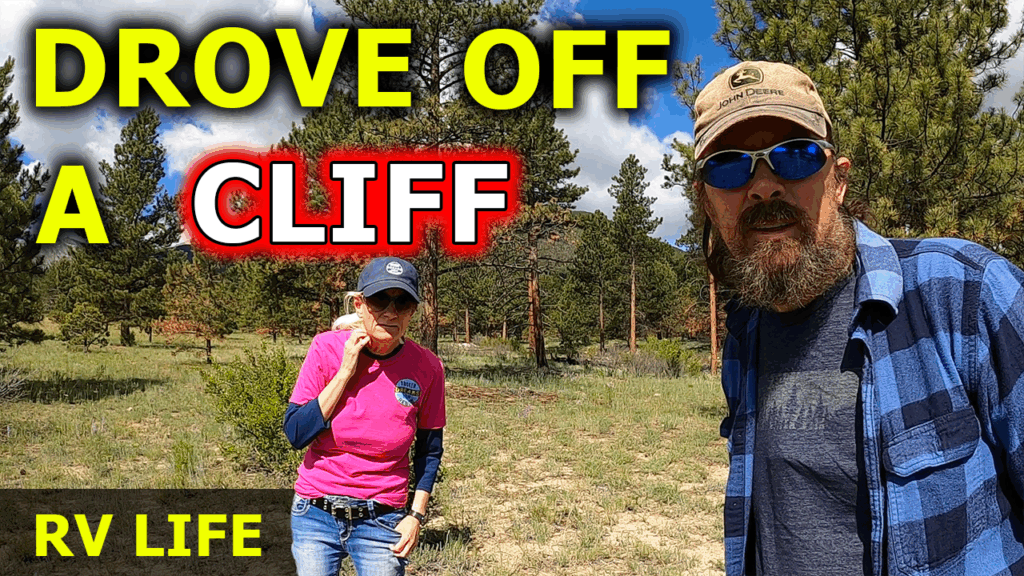 Broken Dreams Reborn full time RV life travel life couple RV warning they drove off a cliff