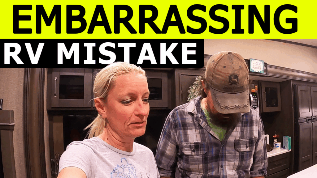 Broken Dreams Reborn full time RV life travel life couple embarrassing RV mistake